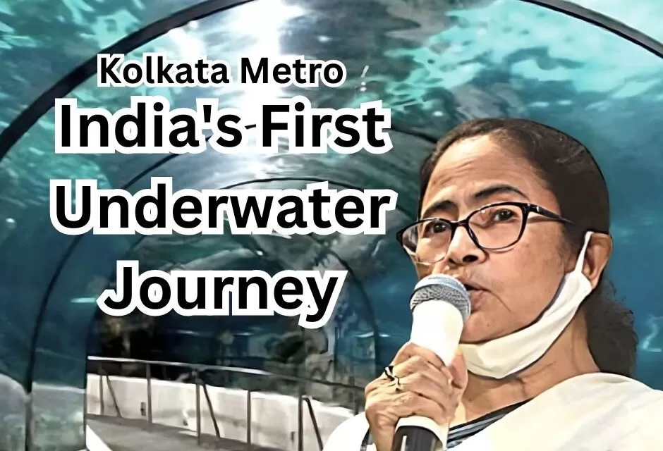 Kolkata Metro, India's First Underwater Journey